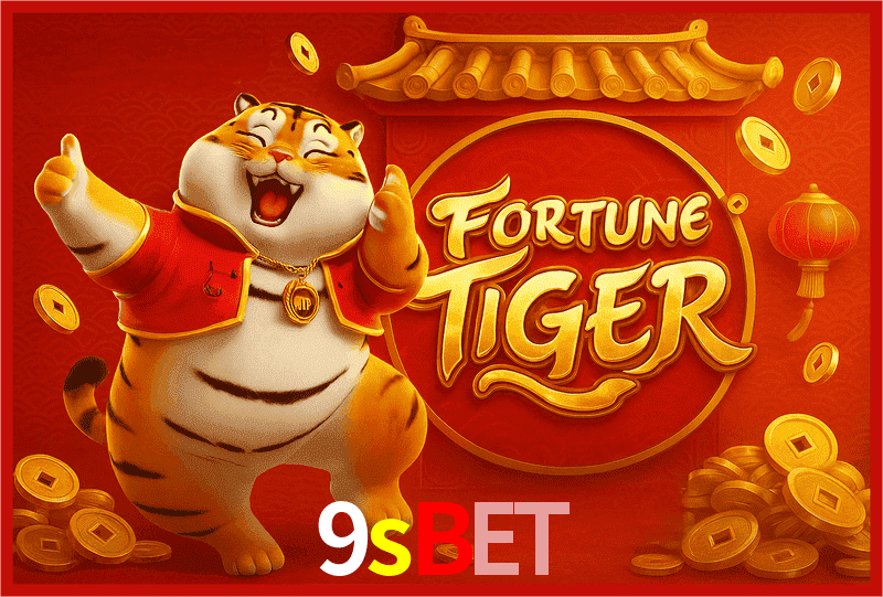 9sbet Fortune Tiger
